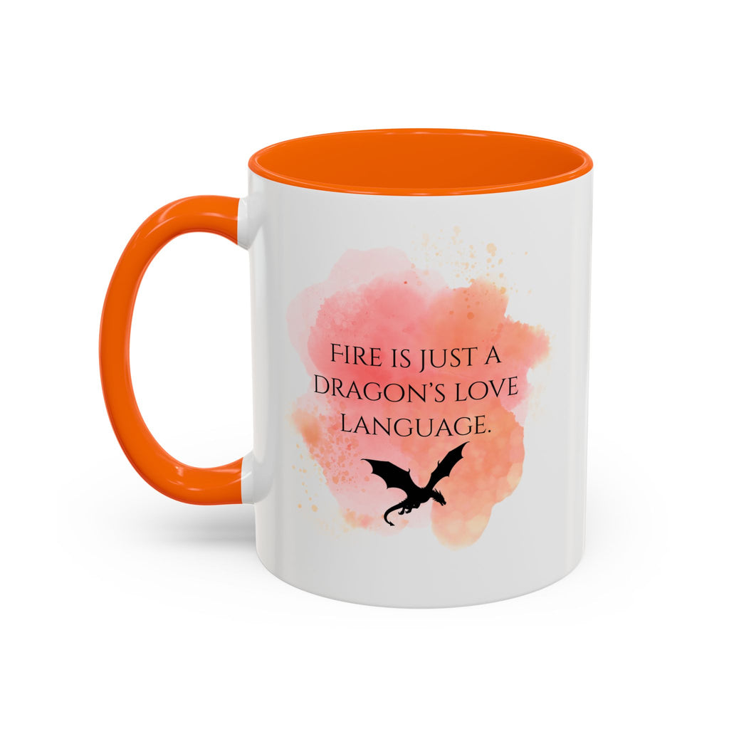 Dragon Quote Coffee Mug — "Fire Is Just a Dragon's Love Language" Accent Mug