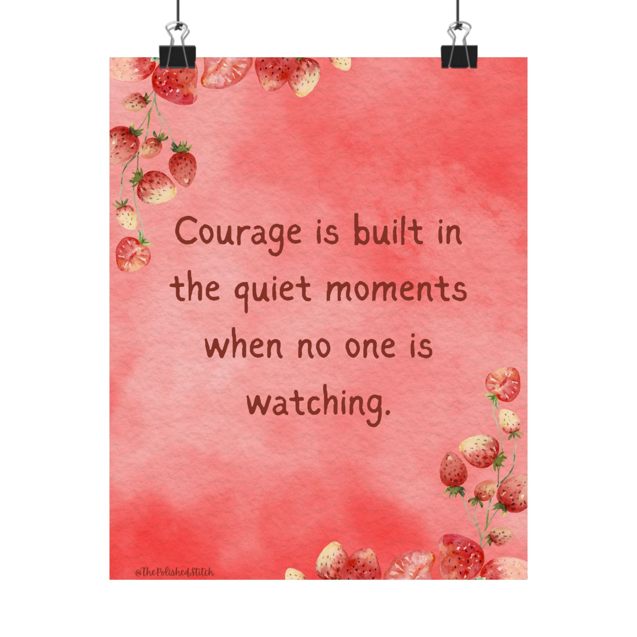 Motivational Strawberry Watercolor Poster — "Courage is built in the quiet moments when no one is watching."