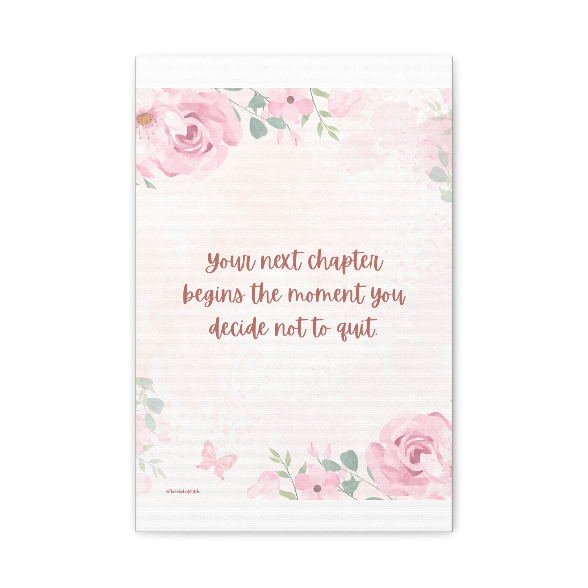Inspirational Floral Canvas Print — "Your Next Chapter Begins" Stretched Wall Art