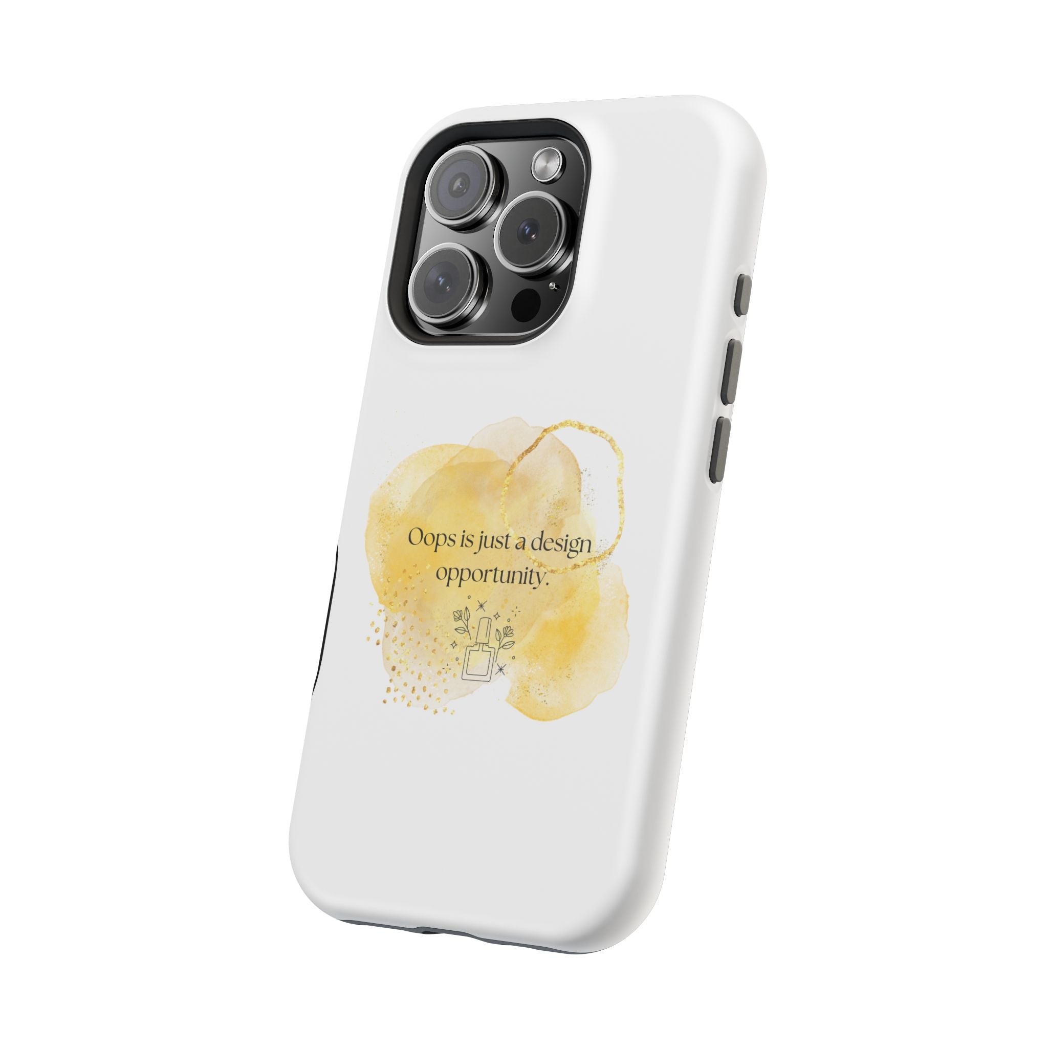 Magnetic Impact-Resistant Phone Case — “Oops is just a design opportunity.” Watercolor Accent
