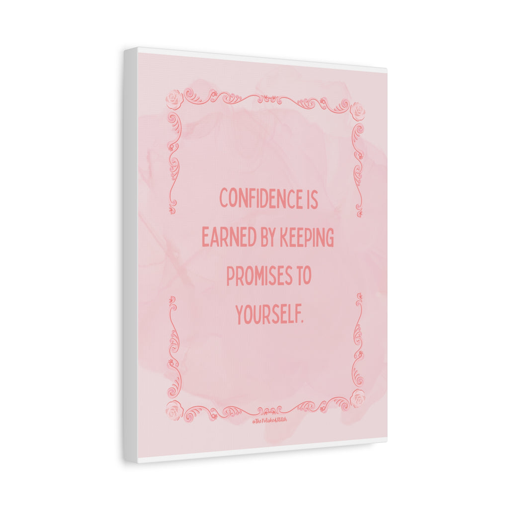 Motivational Canvas Wall Art — “Confidence Is Earned By Keeping Promises To Yourself” Pink Inspirational Quote