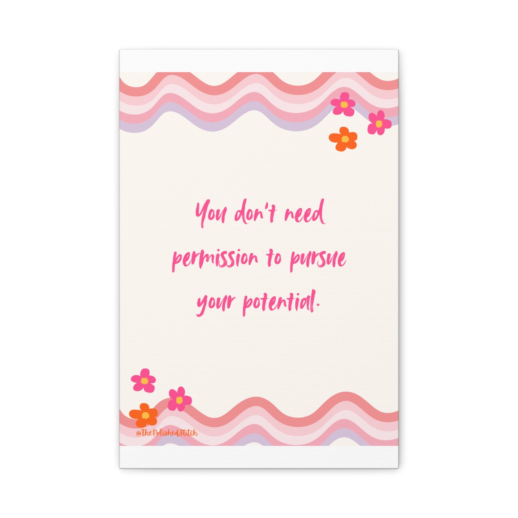 Inspirational Canvas Wall Art — "You don't need permission to pursue your potential"