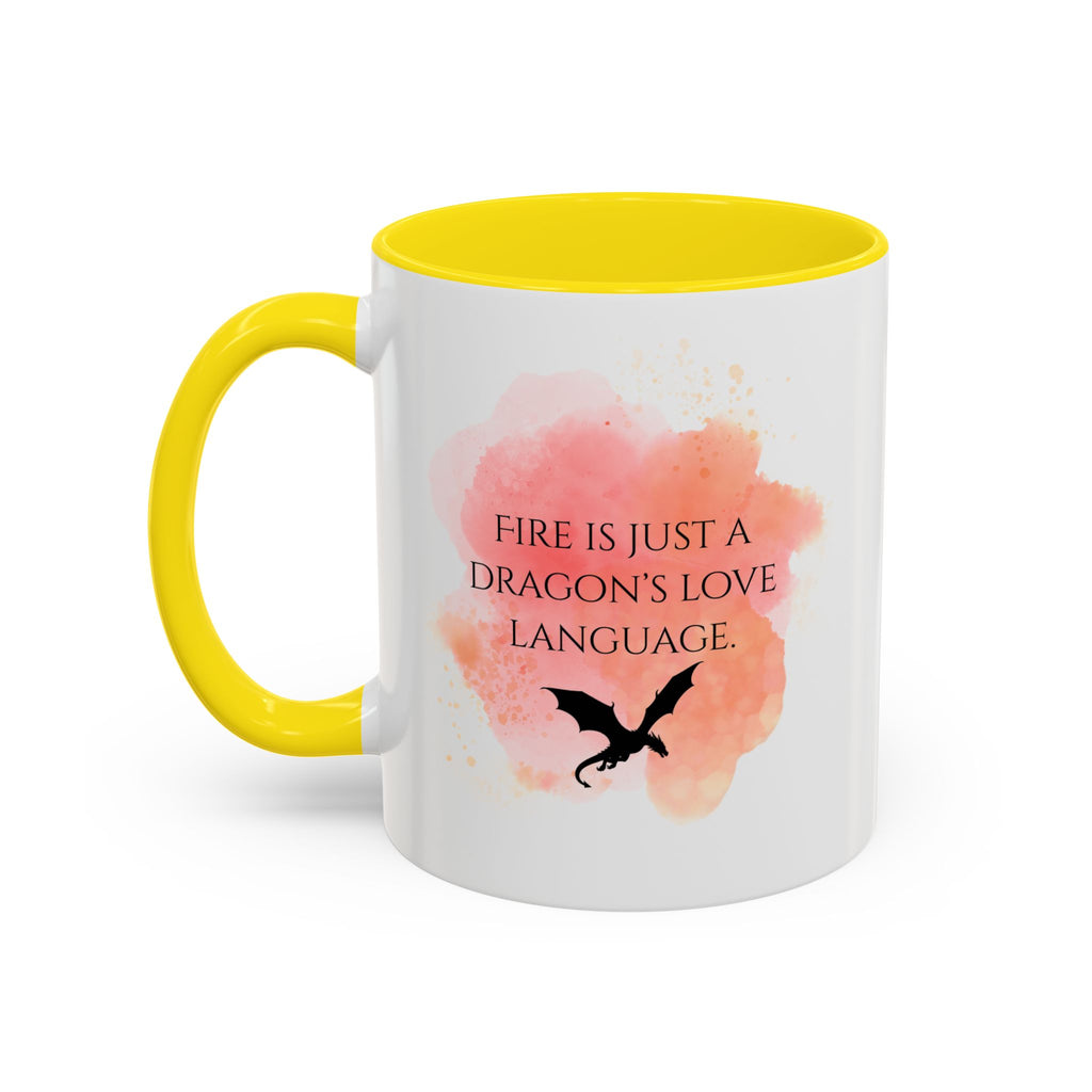 Dragon Quote Coffee Mug — "Fire Is Just a Dragon's Love Language" Accent Mug