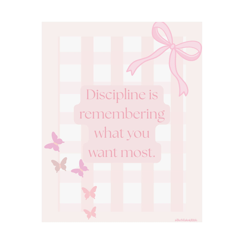 Motivational Poster — “Discipline is remembering what you want most” Pink Butterflies