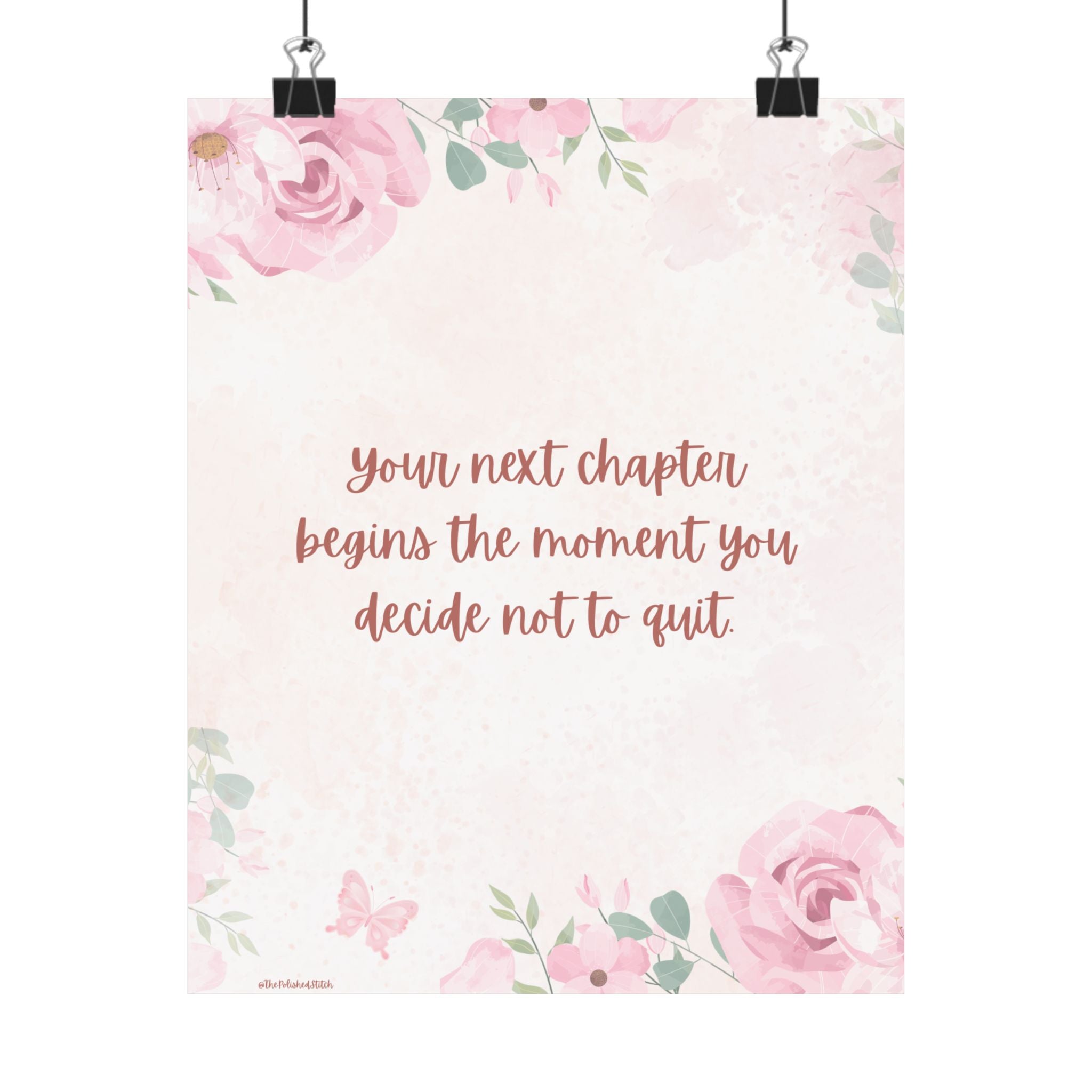 Inspirational Floral Poster — "Your Next Chapter Begins the Moment You Decide Not to Quit"