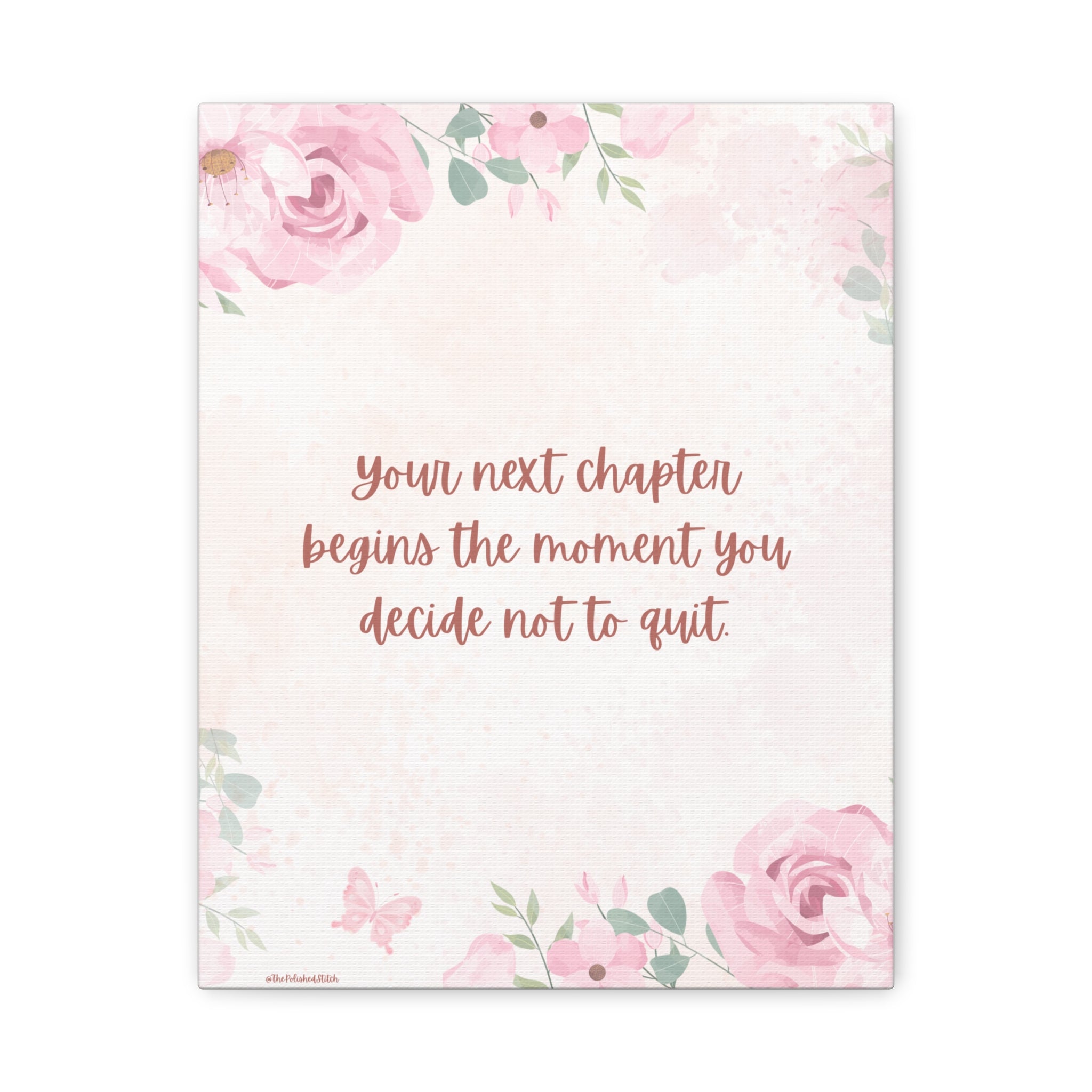 Inspirational Floral Canvas Print — "Your Next Chapter Begins" Stretched Wall Art