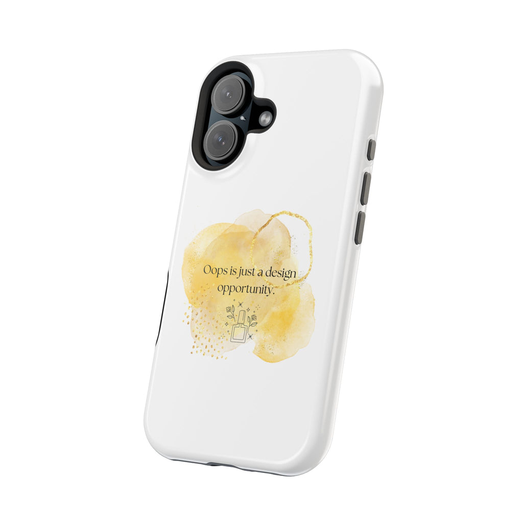 Magnetic Impact-Resistant Phone Case — “Oops is just a design opportunity.” Watercolor Accent