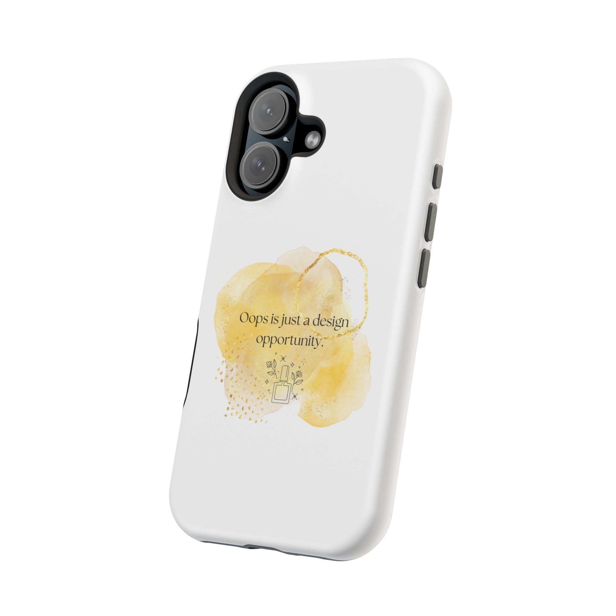 Magnetic Impact-Resistant Phone Case — “Oops is just a design opportunity.” Watercolor Accent