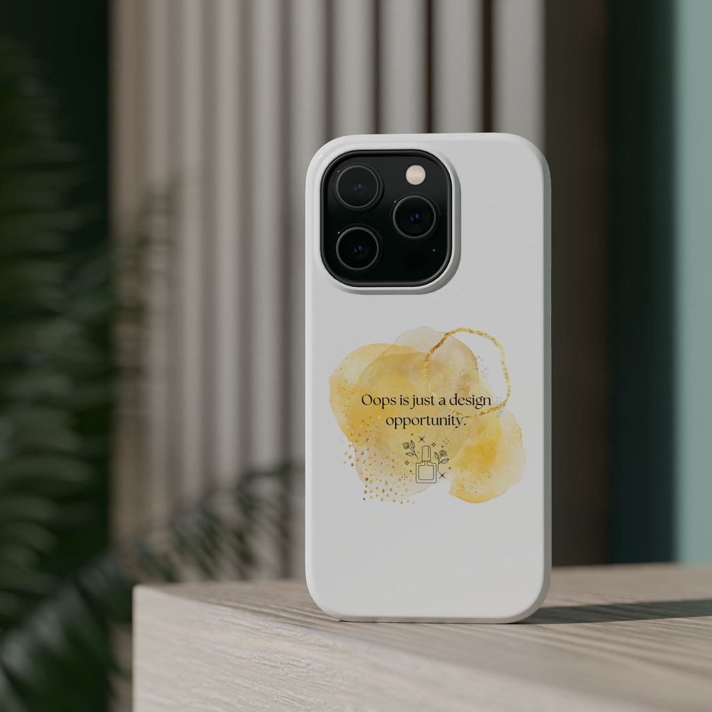 Magnetic Impact-Resistant Phone Case — “Oops is just a design opportunity.” Watercolor Accent