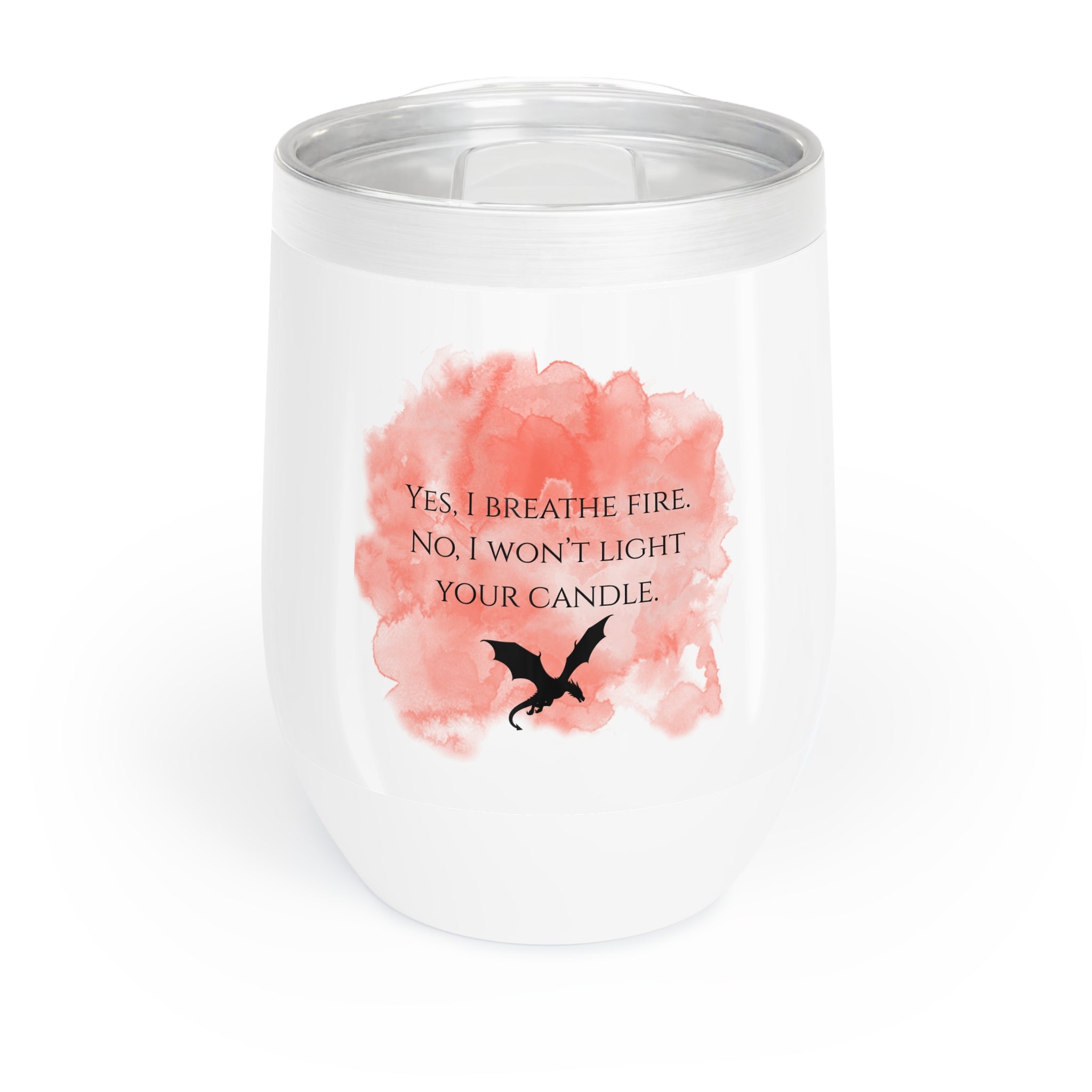 Chill Wine Tumbler - Funny Dragon Quote
