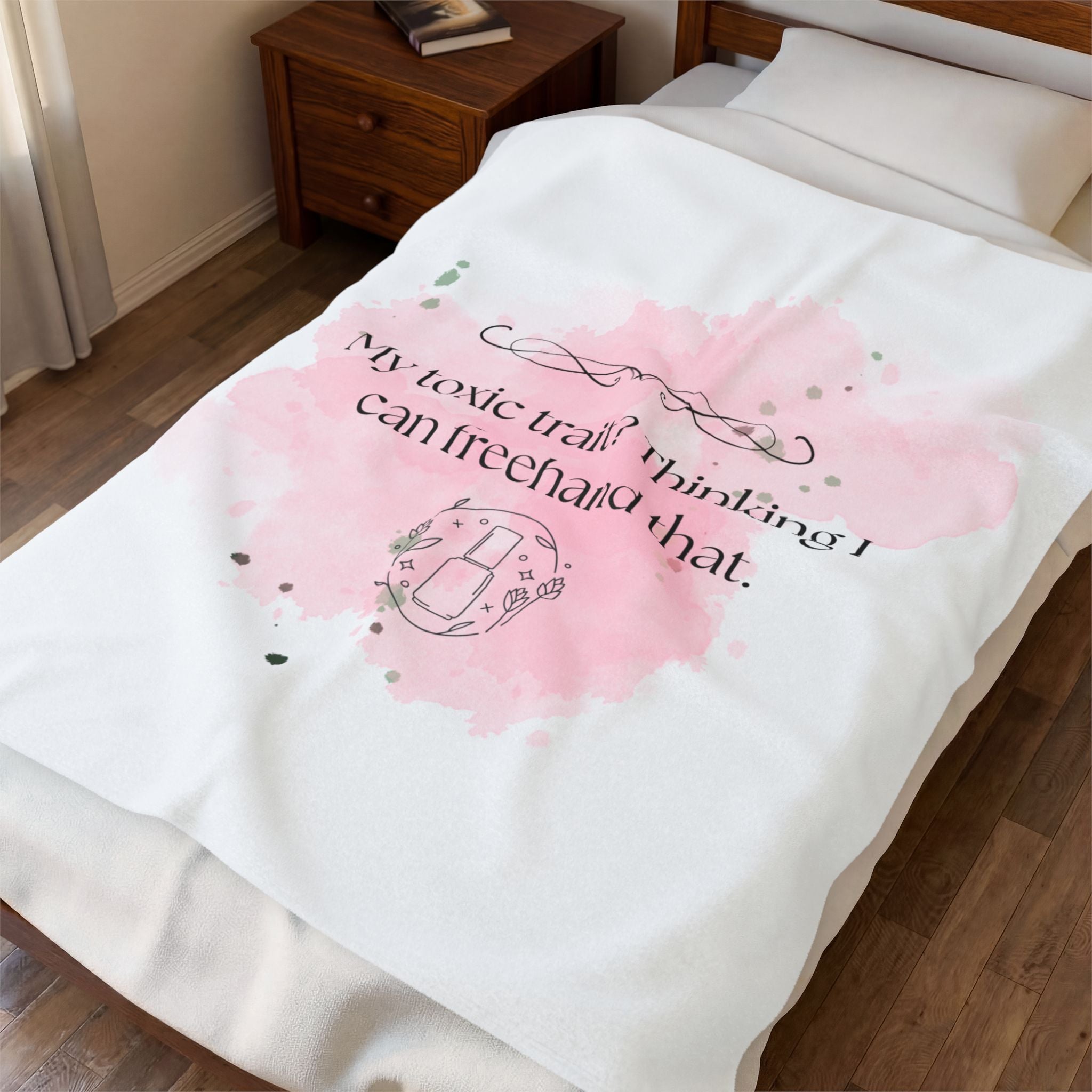 Velveteen Plush Blanket — "My Toxic Trait? Thinking I Can Freehand That." Cozy Funny Throw