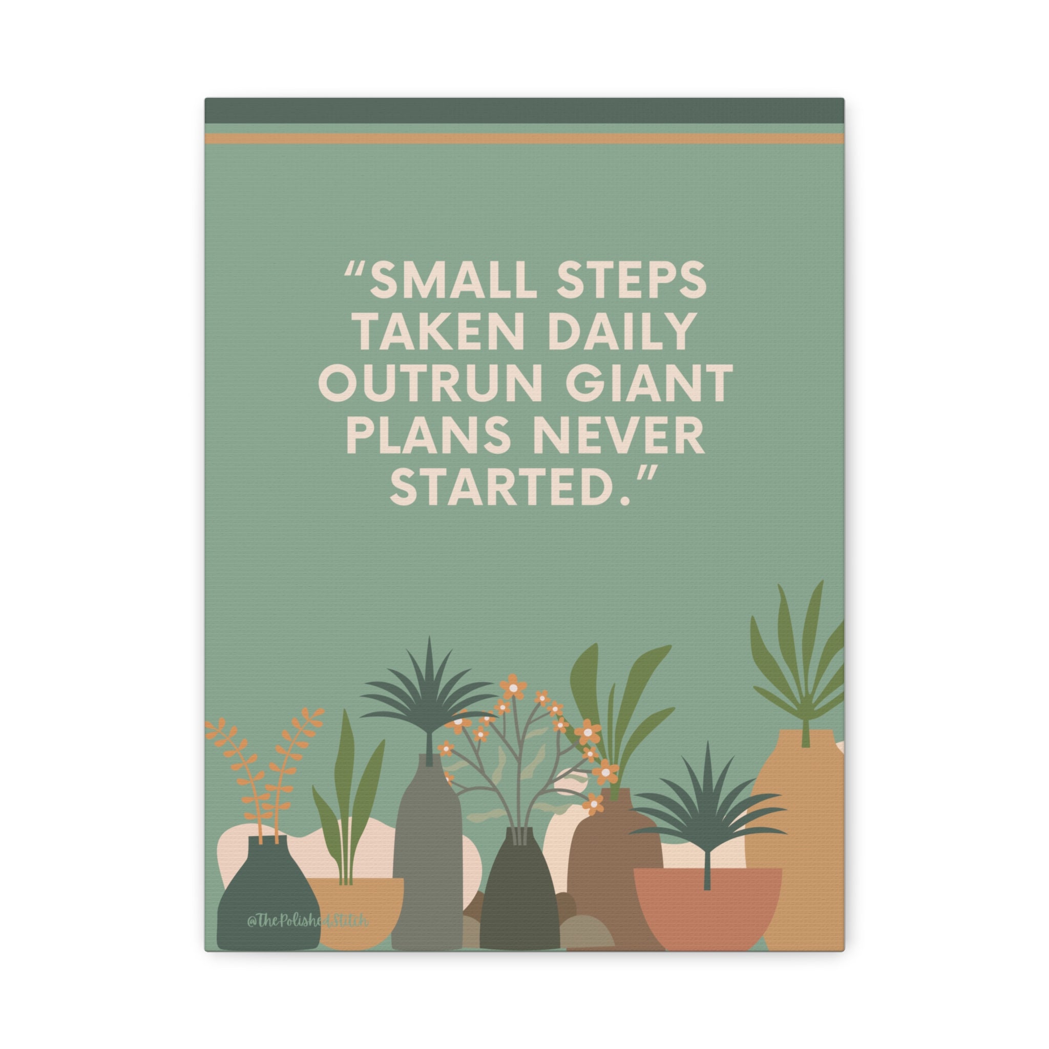 Motivational Plant Canvas - "Small Steps Taken Daily" Wall Art