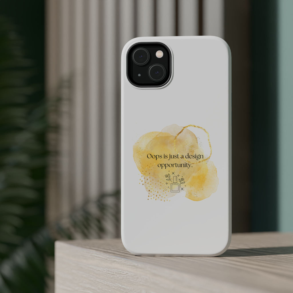 Magnetic Impact-Resistant Phone Case — “Oops is just a design opportunity.” Watercolor Accent