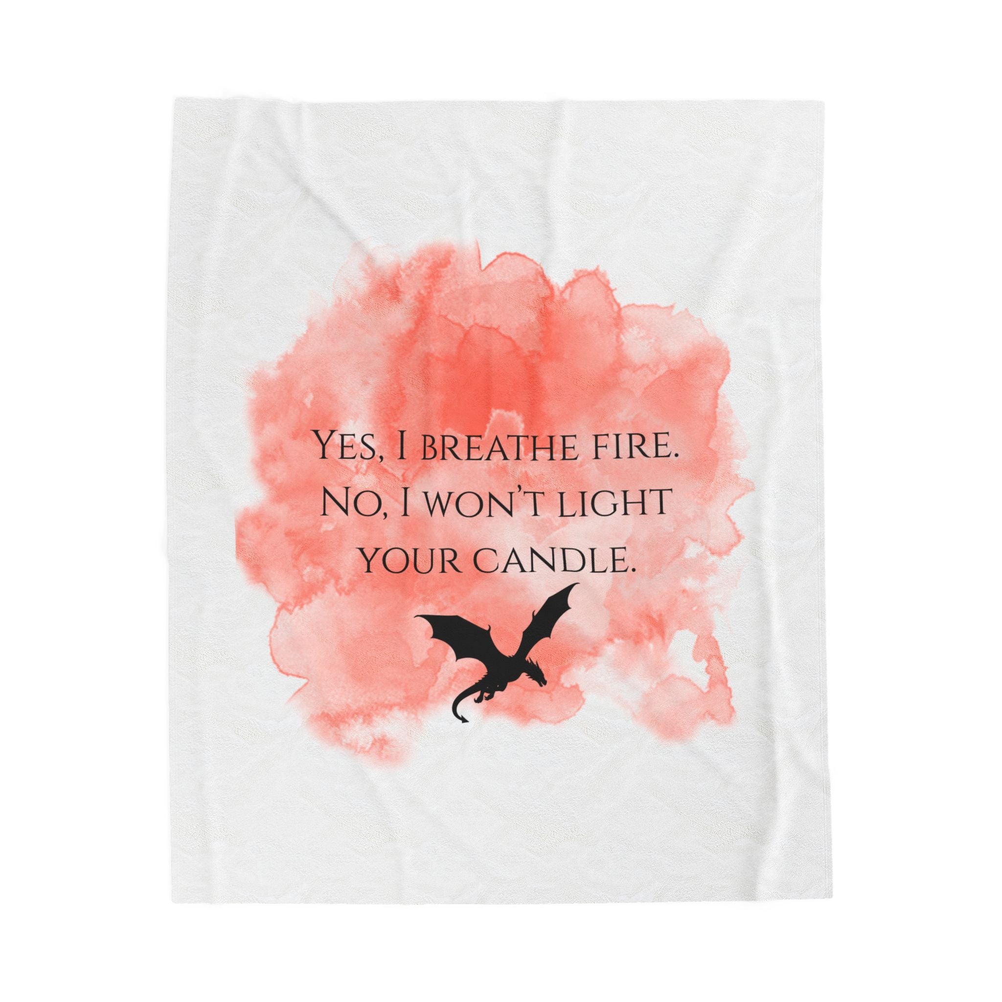 Velveteen Plush Blanket — "Yes, I Breathe Fire" Dragon Quote Throw