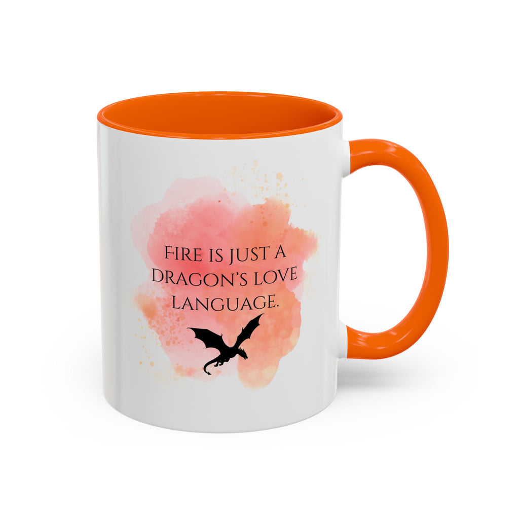 Dragon Quote Coffee Mug — "Fire Is Just a Dragon's Love Language" Accent Mug