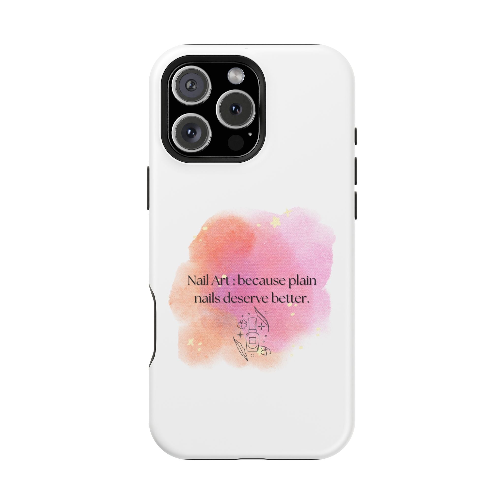 Phone Case — "Nail Art: Because Plain Nails Deserve Better" Magnetic Impact-Resistant Case