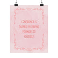 Motivational Poster – “Confidence Is Earned by Keeping Promises to Yourself” (Pink Matte Vertical)