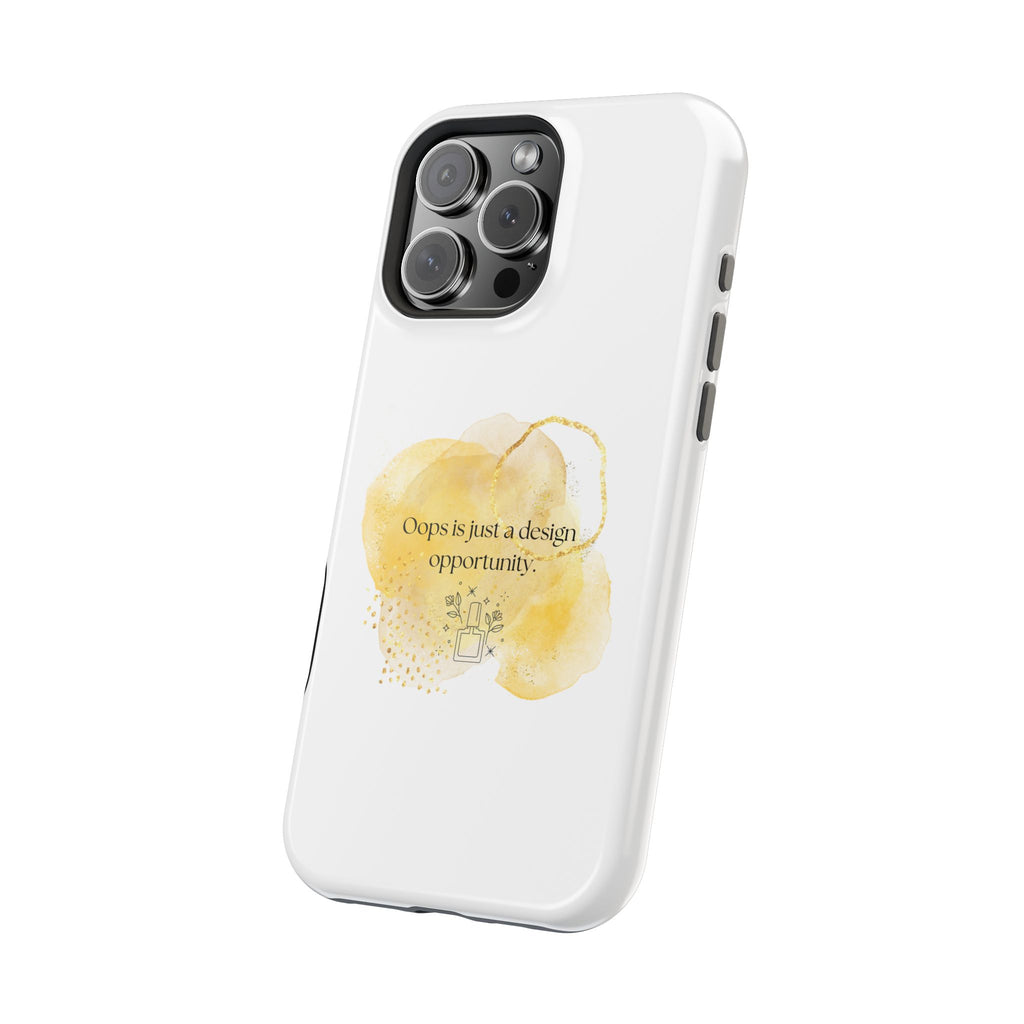 Magnetic Impact-Resistant Phone Case — “Oops is just a design opportunity.” Watercolor Accent