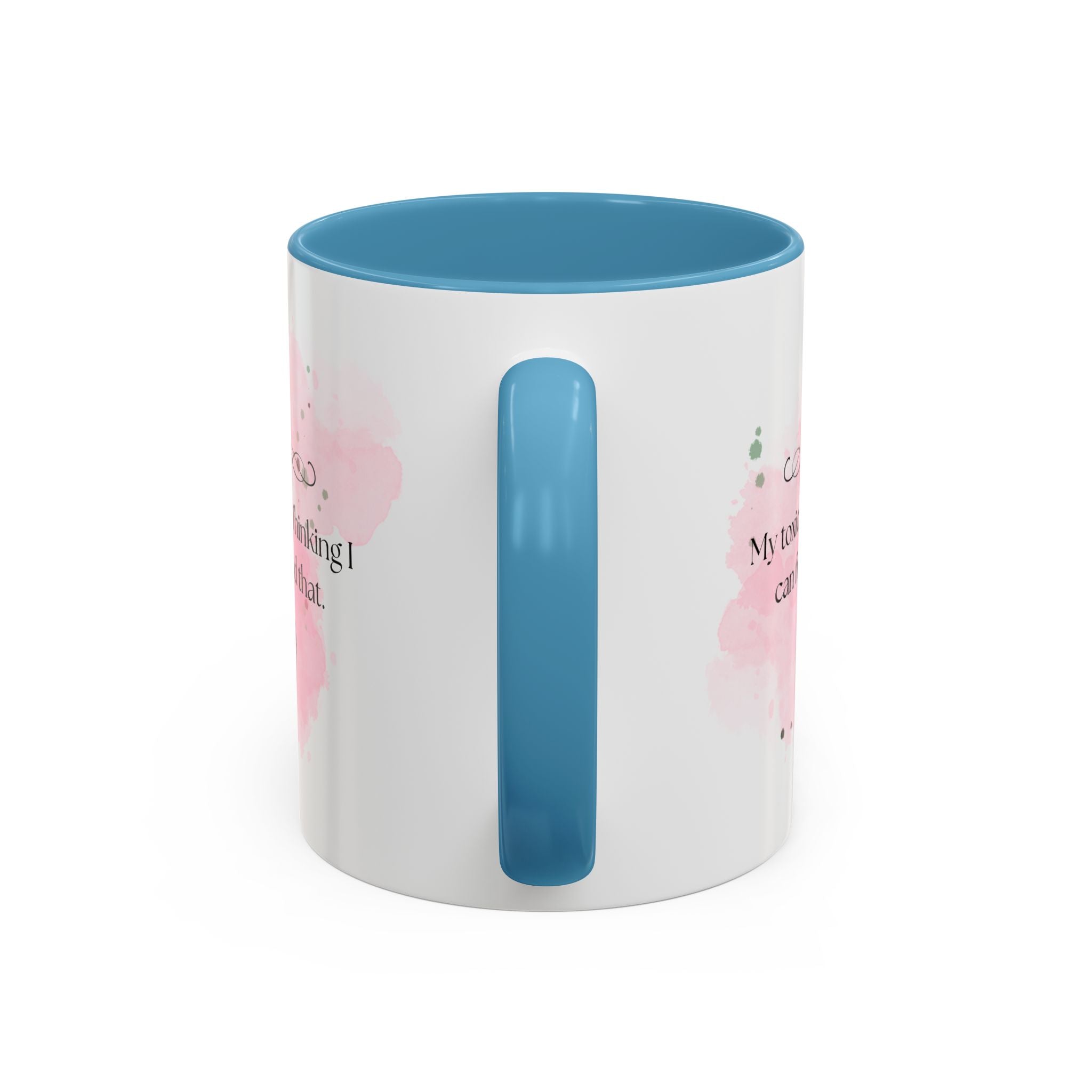 Funny Sarcastic Coffee Mug - "My Toxic Trait? Thinking I Can Freehand That" Accent Mug
