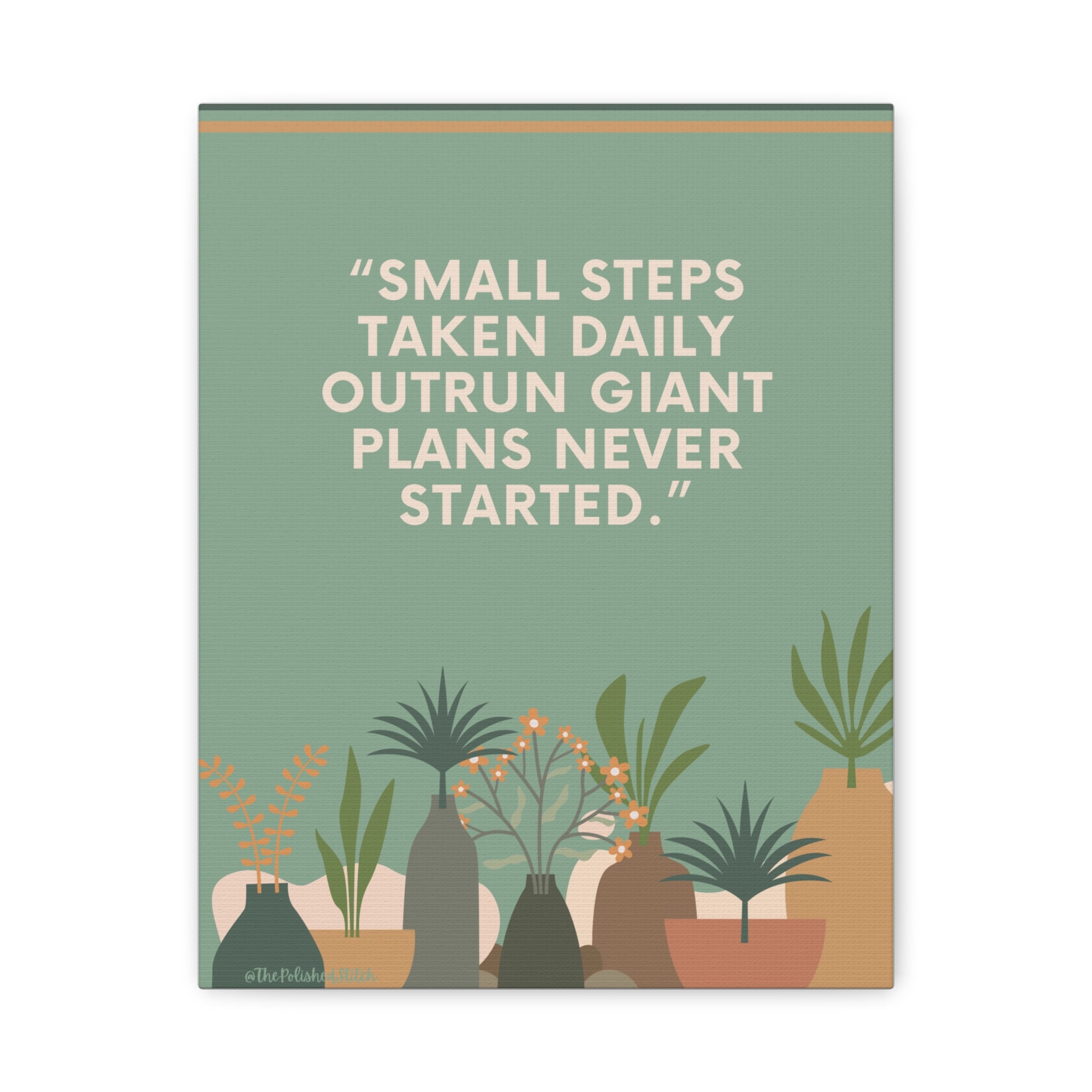 Motivational Plant Canvas - "Small Steps Taken Daily" Wall Art