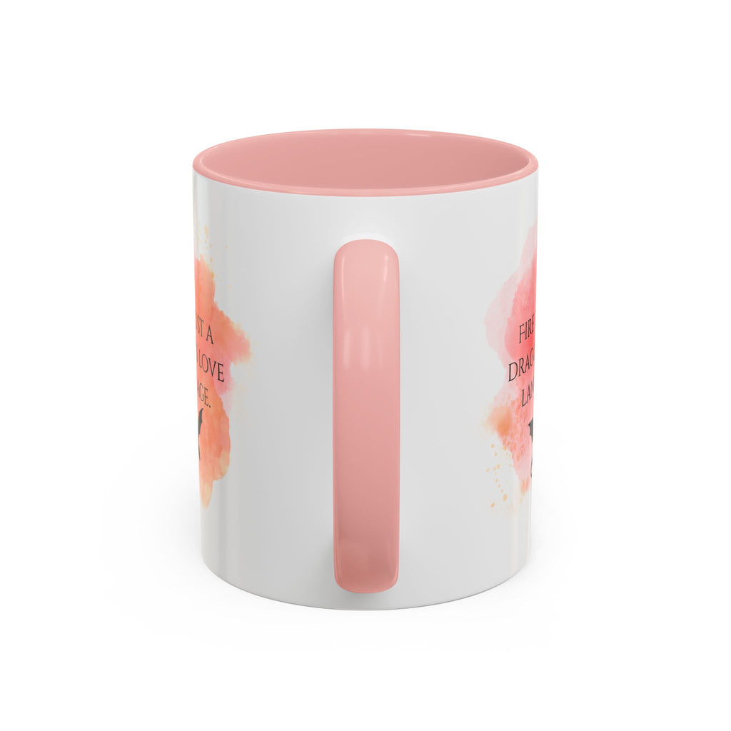 Dragon Quote Coffee Mug — "Fire Is Just a Dragon's Love Language" Accent Mug