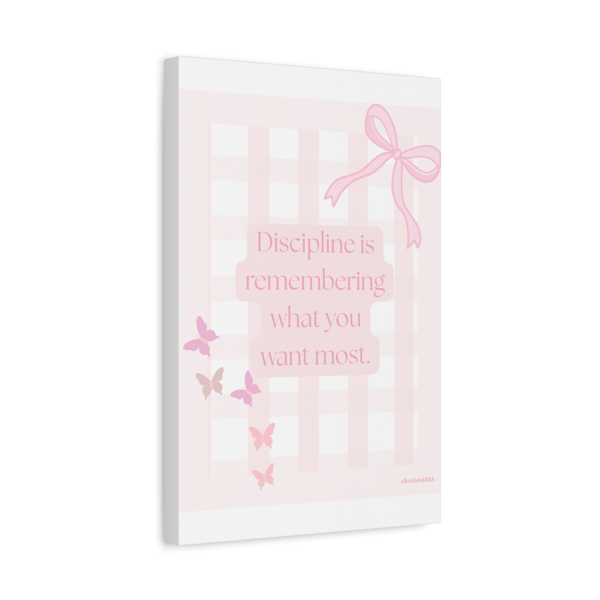 Motivational Canvas Print — "Discipline is remembering what you want most" (Pink Bow & Butterflies)