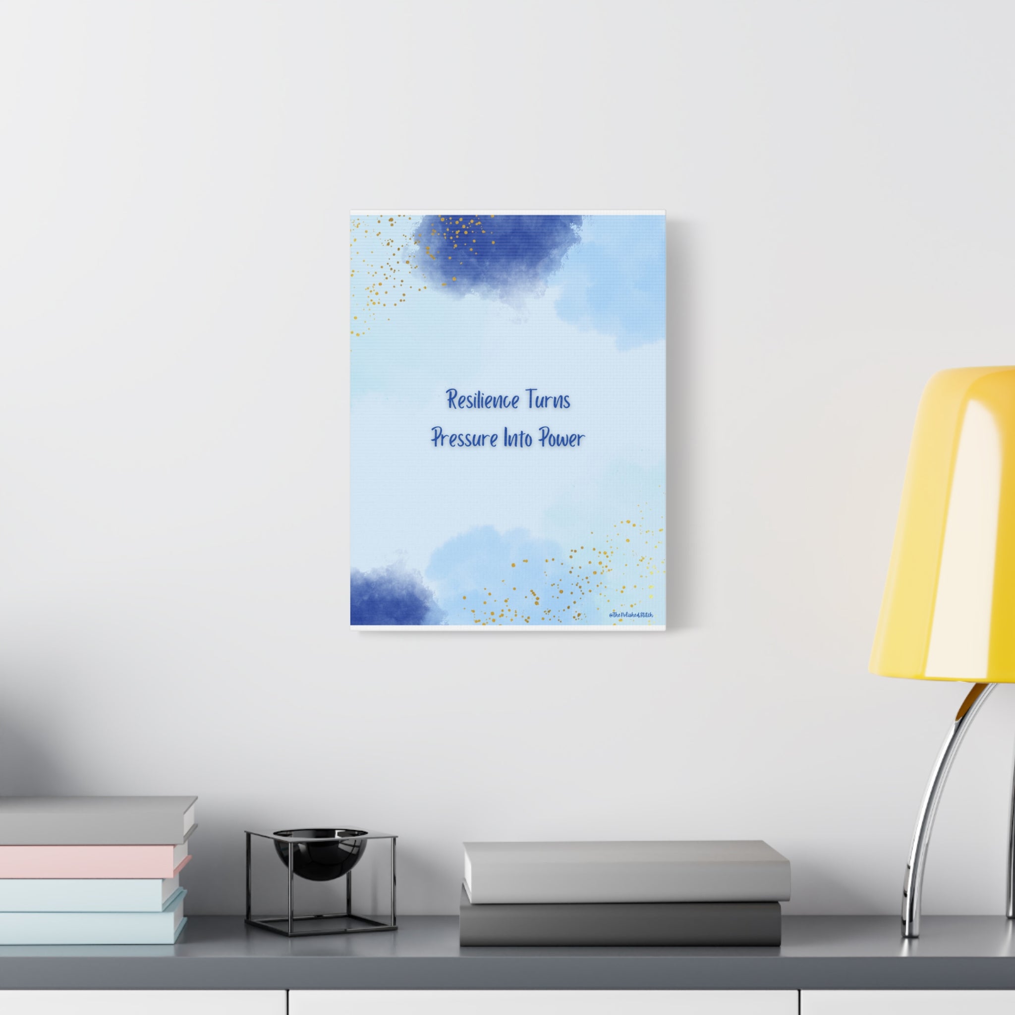 Matte Canvas Wall Art - “Resilience Turns Pressure Into Power”