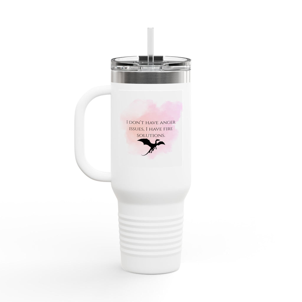 40oz Insulated Travel Mug — “I Don’t Have Anger Issues, I Have Fire Solutions” Dragon Design
