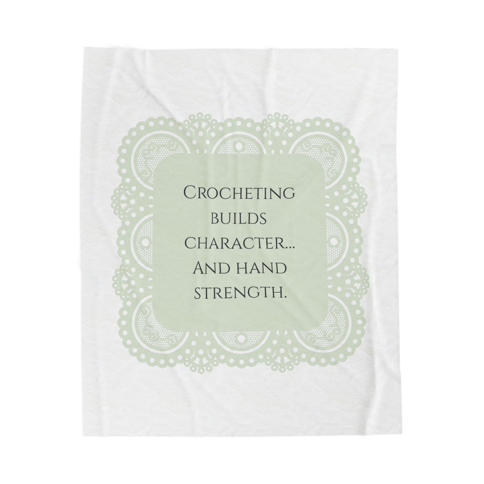 Crocheting Builds Character Velveteen Plush Blanket – Soft Crafting Quote Throw