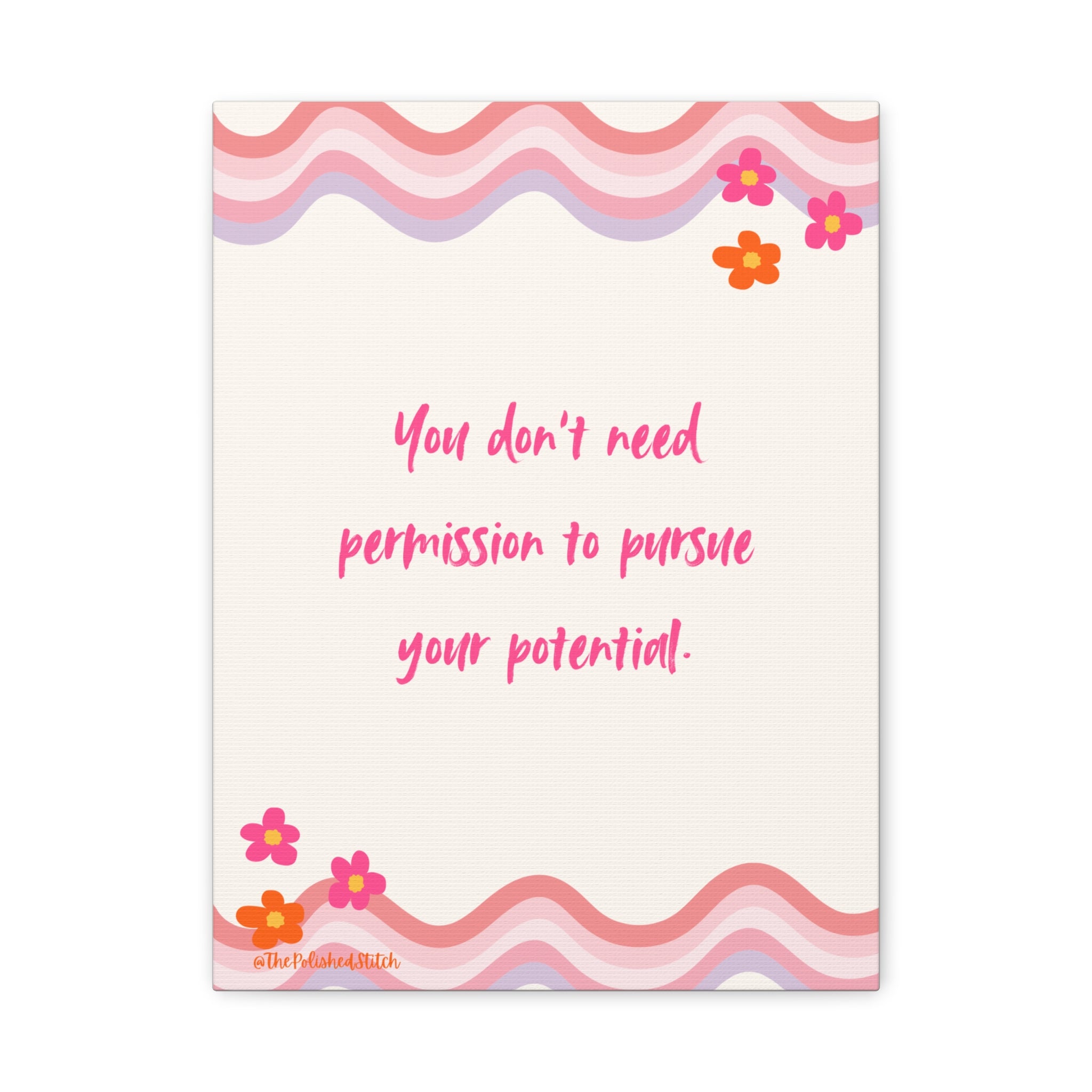 Inspirational Canvas Wall Art — "You don't need permission to pursue your potential"