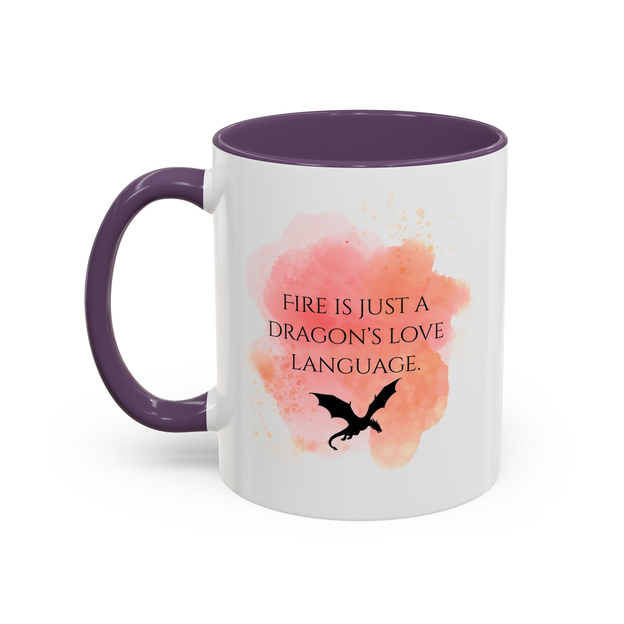 Dragon Quote Coffee Mug — "Fire Is Just a Dragon's Love Language" Accent Mug